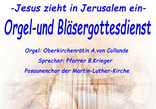Orgel-und Bläsergottesdienst: Triumphaler musikalischer Einzug nach Jerusalem